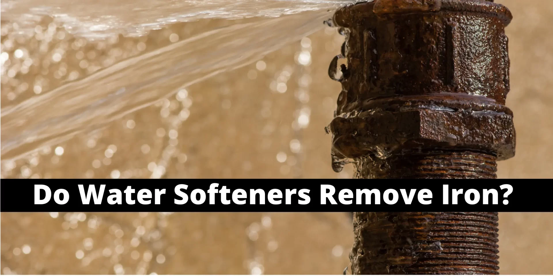Can Iron be Filtered Out with a Water Softener?
