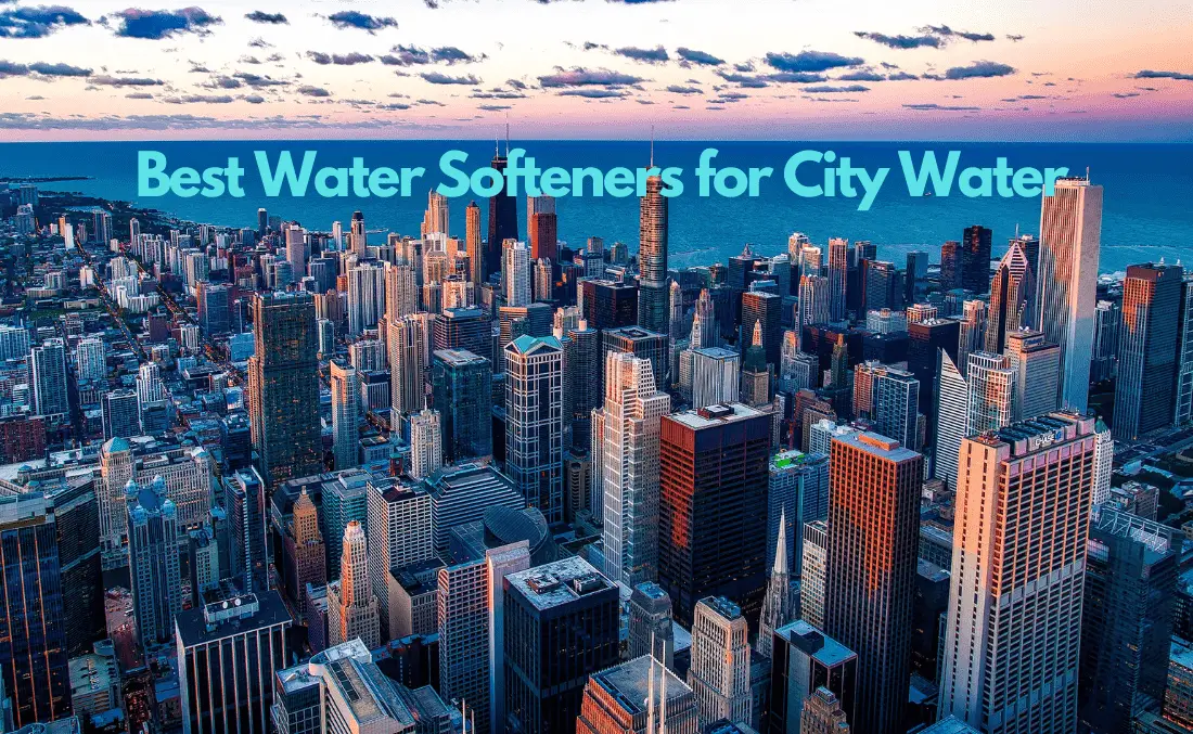 Best Water Softeners for City Water