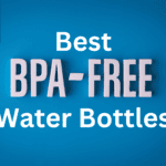 Best BPA-Free Water Bottles: Top Picks for 2023